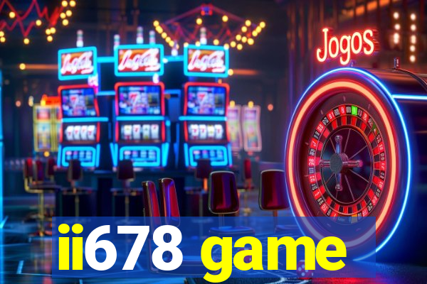 ii678 game